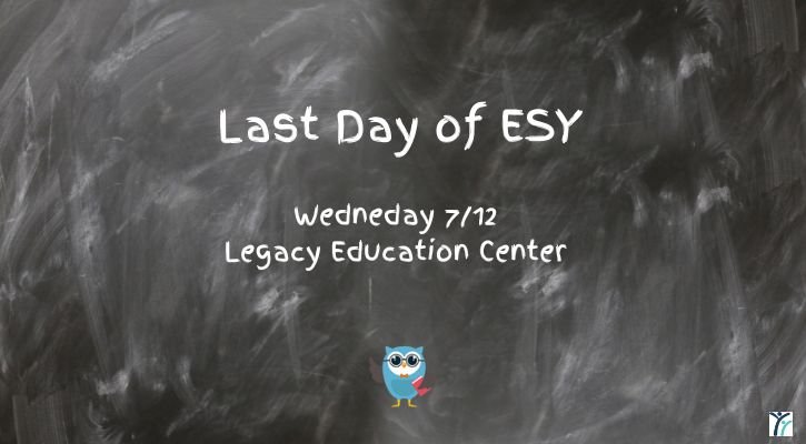 Last Day of ESY 