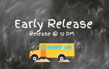 Early release day @ 12 PM